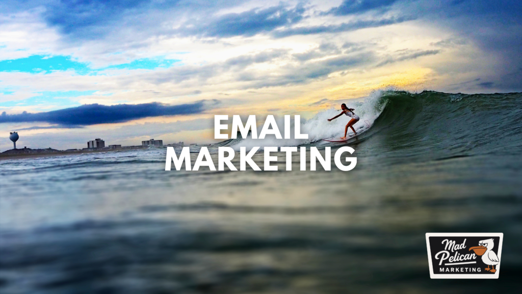 Email Marketing at Mad Pelican