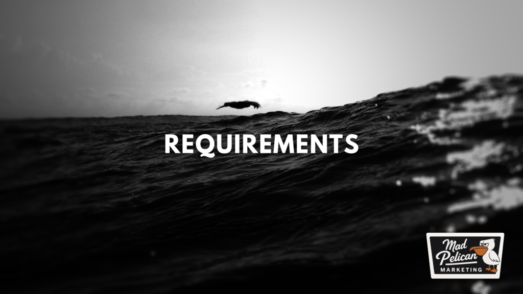 Requirements for Mad Pelican