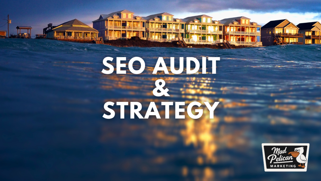 SEO Audit and Strategy at Mad Pelican Marketing