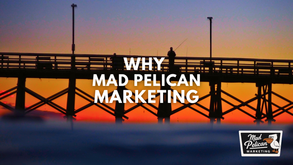 Why Mad Pelican